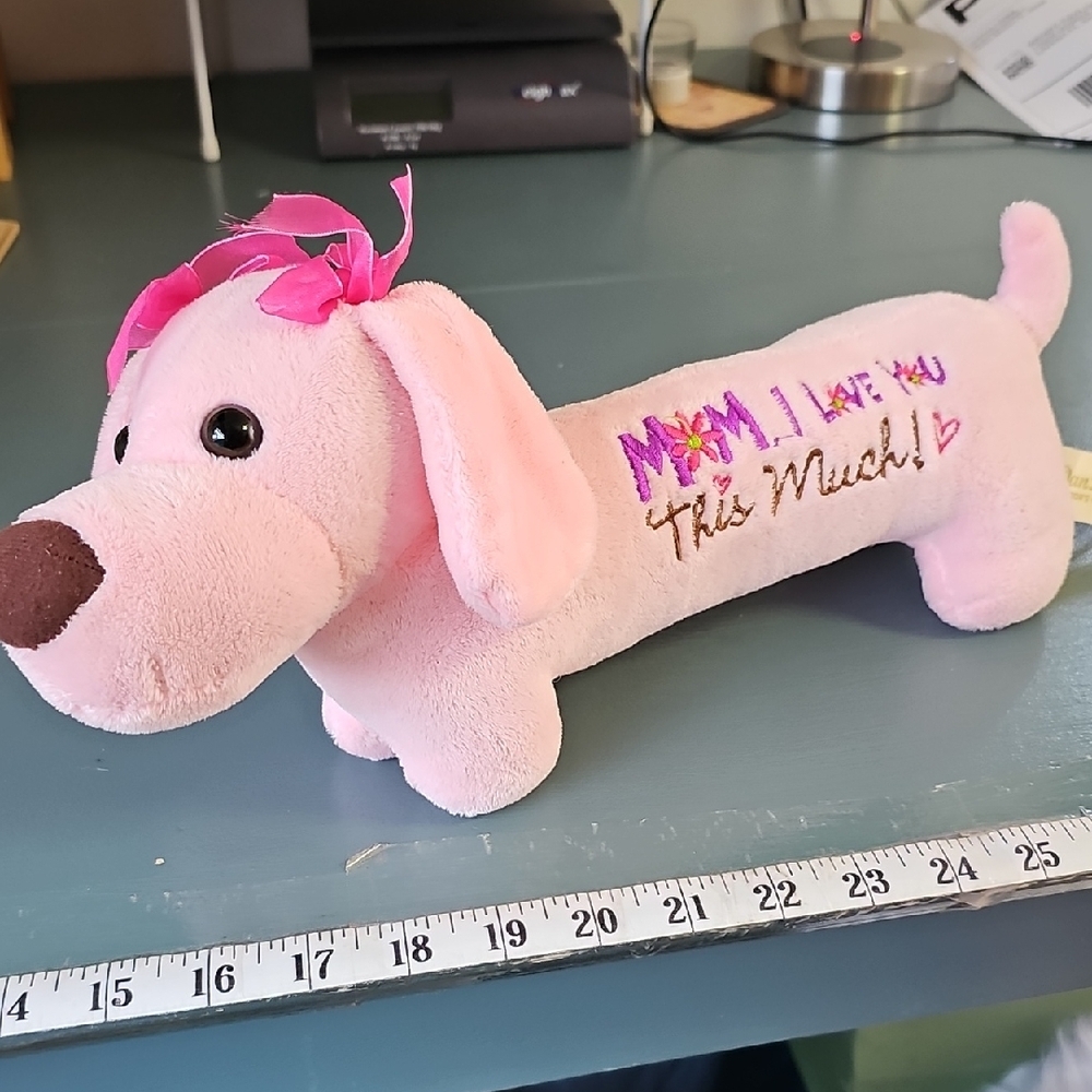 Pink Plush Dachshund Dog Toy. Pink‎ With Enbroidery( MOM I LOVE YOU THIS MUCH! )